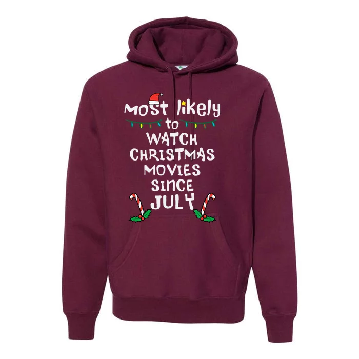 Most Likely Watch Christmas Movies July Xmas Family Matching Premium Hoodie