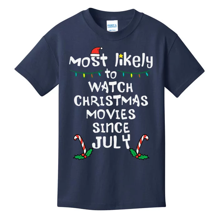 Most Likely Watch Christmas Movies July Xmas Family Matching Kids T-Shirt