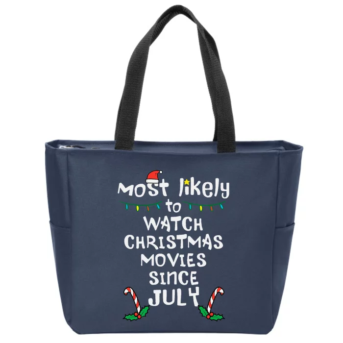 Most Likely Watch Christmas Movies July Xmas Family Matching Zip Tote Bag