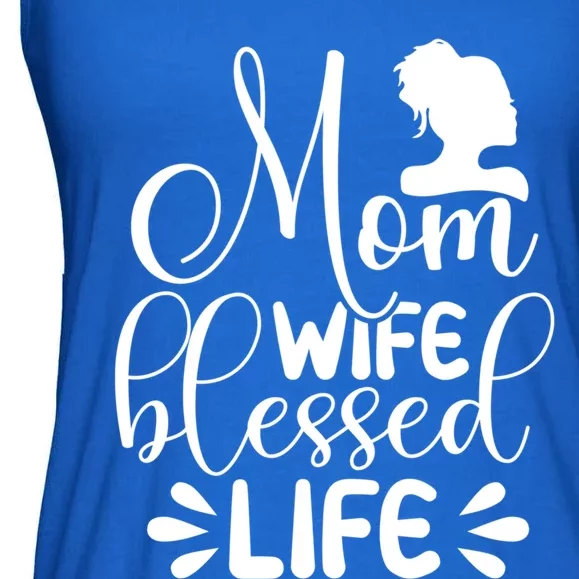 Mom Life Wife Blessed Cute Idea For Mothers Day Gift Ladies Essential Flowy Tank