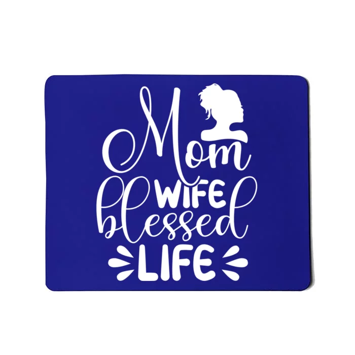 Mom Life Wife Blessed Cute Idea For Mothers Day Gift Mousepad