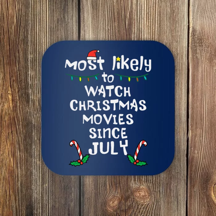 Most Likely Watch Christmas Movies July Xmas Family Matching Coaster