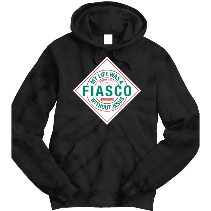 My Life Was A Fiasco Without Jesus Tie Dye Hoodie