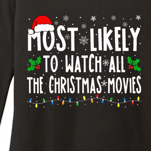 Most Likely Watch All The Christmas Movies Matching Xmas Womens CVC Long Sleeve Shirt