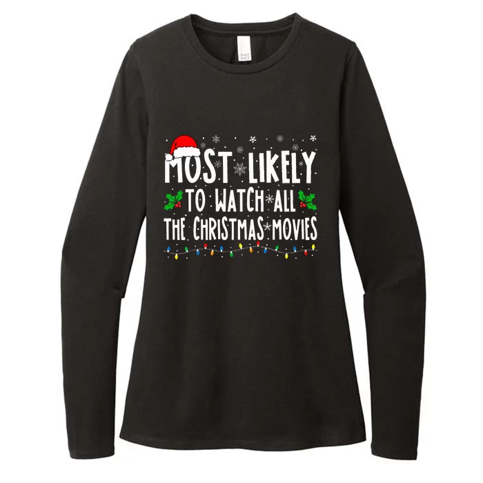 Most Likely Watch All The Christmas Movies Matching Xmas Womens CVC Long Sleeve Shirt