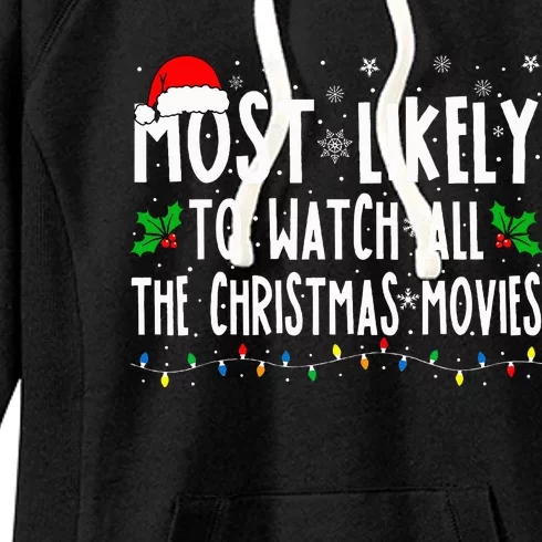 Most Likely Watch All The Christmas Movies Matching Xmas Women's Fleece Hoodie