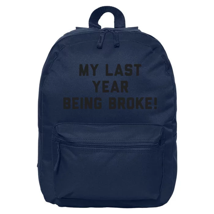 My Last Year Being Broke 16 in Basic Backpack