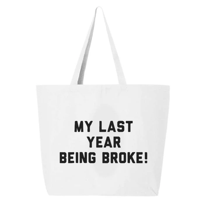 My Last Year Being Broke 25L Jumbo Tote