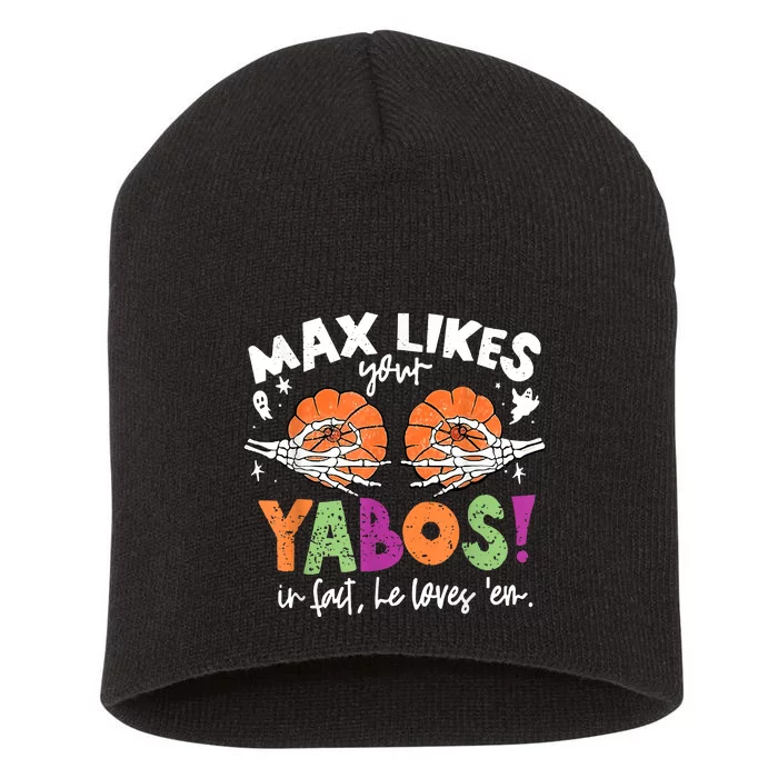 Max Likes Your Yabos In Fact Funny Pumpkin Halloween Scary Short Acrylic Beanie