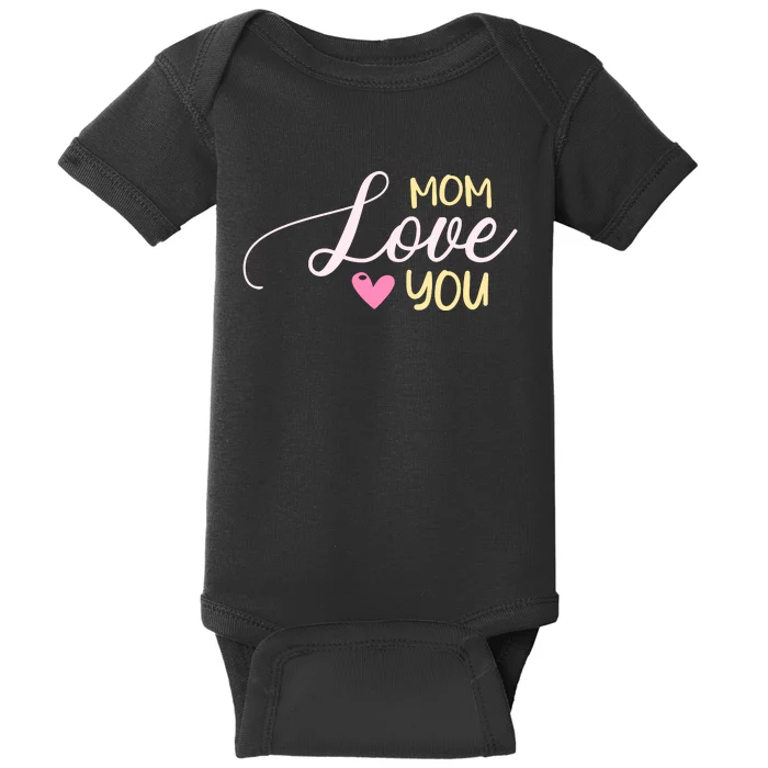 Mom Love You T Baby Bodysuit