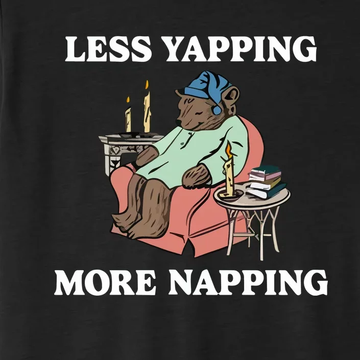 Middleclassfancy Less Yapping More Napping ChromaSoft Performance T-Shirt