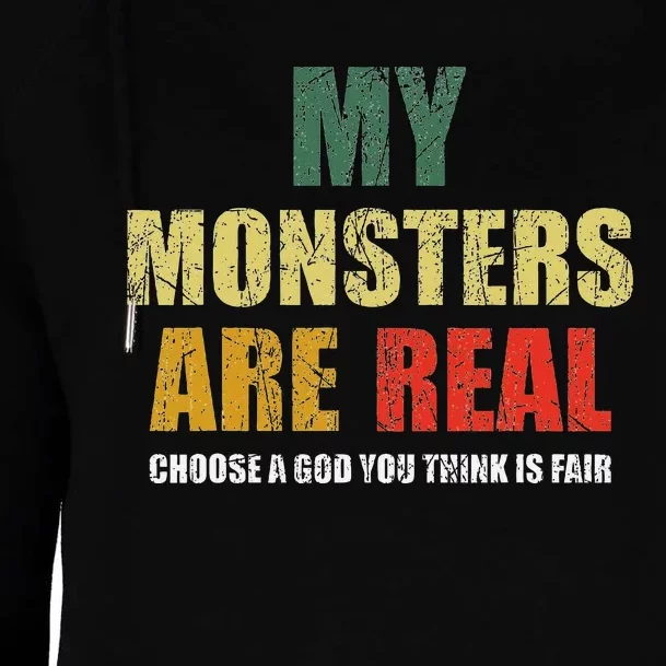 My Monsters Are Real Womens Funnel Neck Pullover Hood