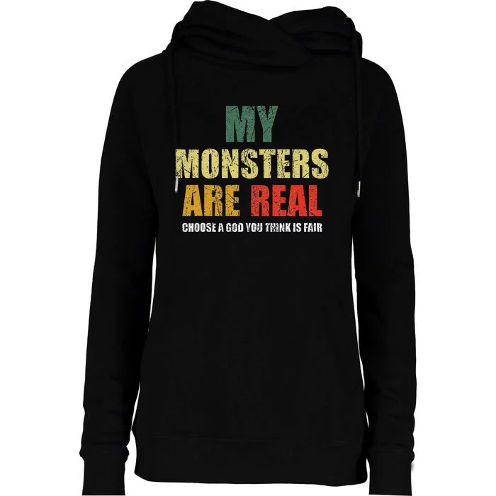 My Monsters Are Real Womens Funnel Neck Pullover Hood