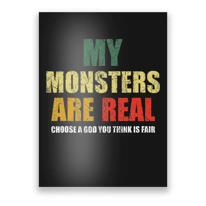 My Monsters Are Real Poster