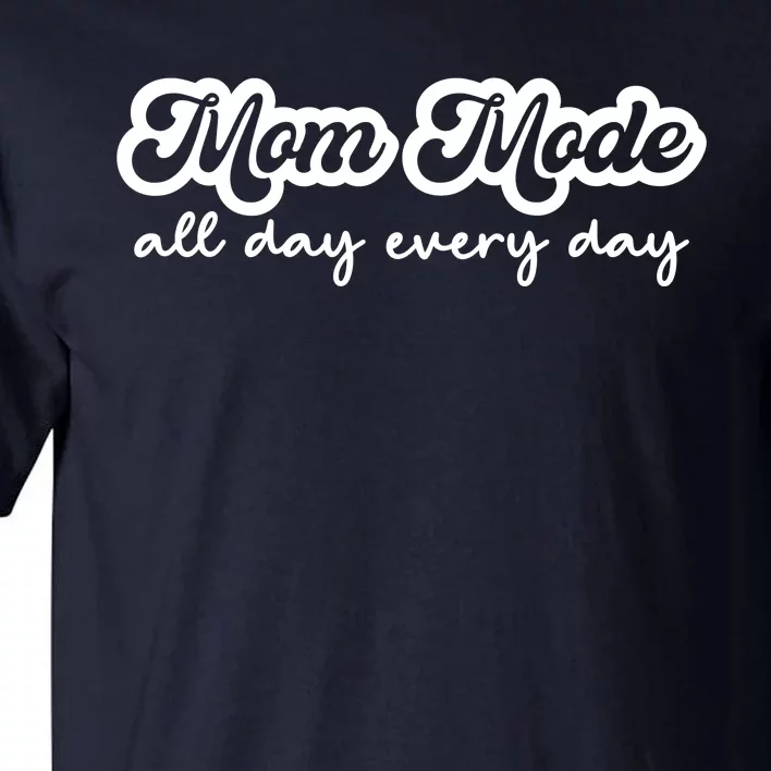 Mom Made All Day Every Day Tall T-Shirt