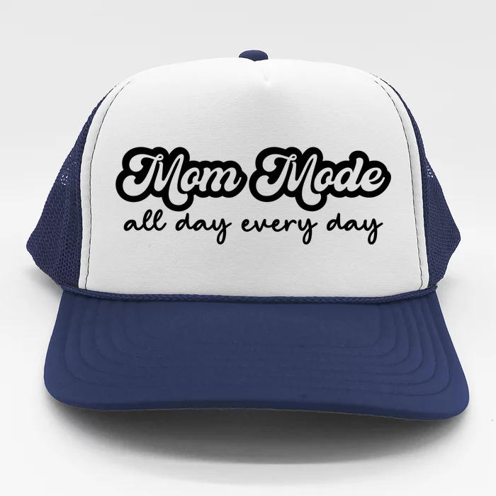 Mom Made All Day Every Day Trucker Hat