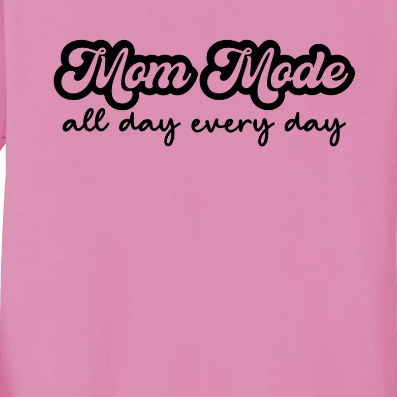 Mom Made All Day Every Day Kids Long Sleeve Shirt