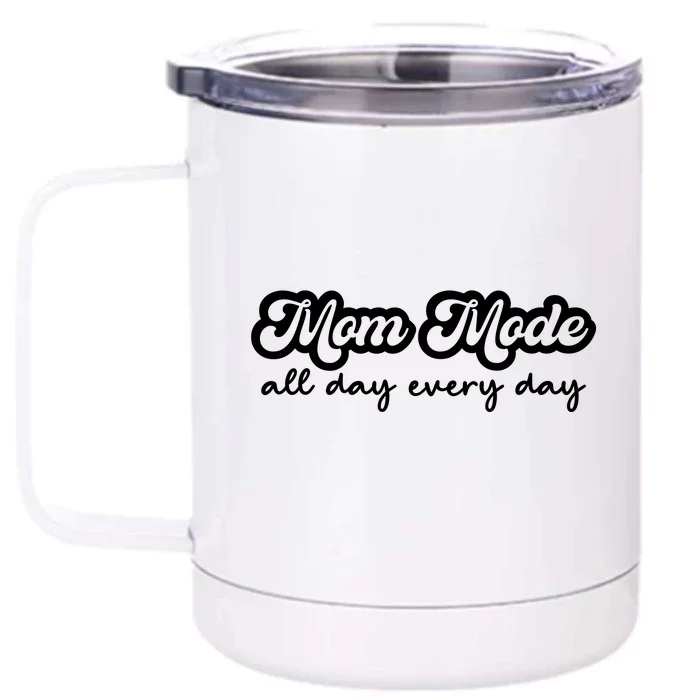 Mom Made All Day Every Day Front & Back 12oz Stainless Steel Tumbler Cup