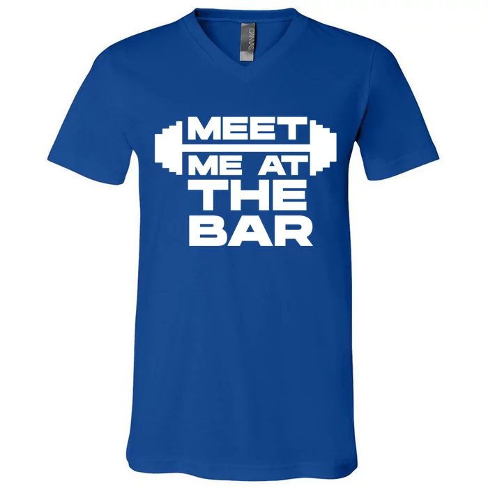 Meet Me At The Bar Gym Gift And Cool Gift V-Neck T-Shirt