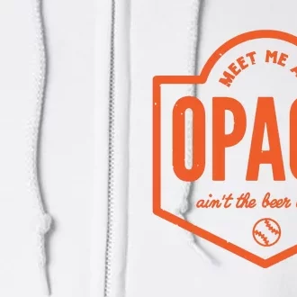 Meet Me At Opacy Full Zip Hoodie