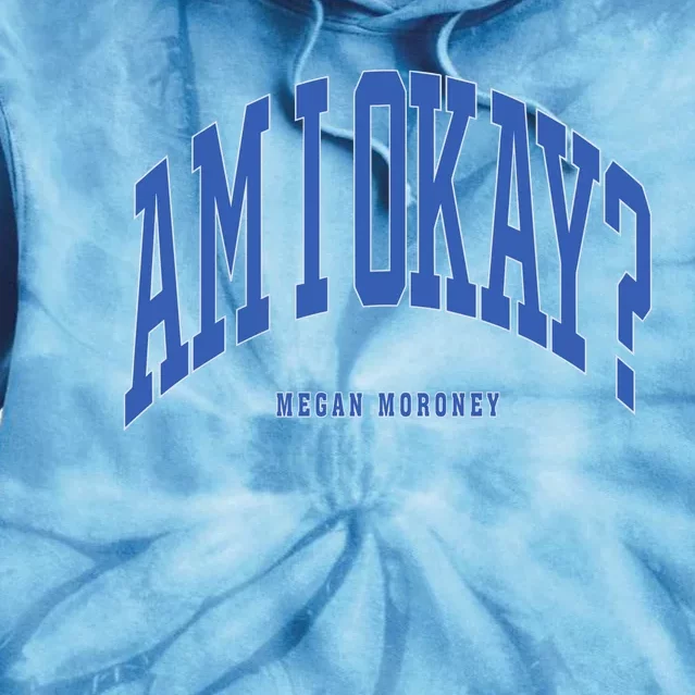 Megan Moroney Am I Ok Tie Dye Hoodie