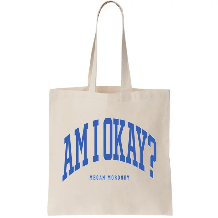 Megan Moroney Am I Ok Tote Bag