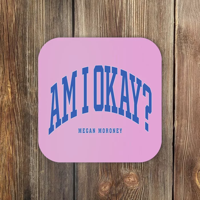 Megan Moroney Am I Ok Coaster