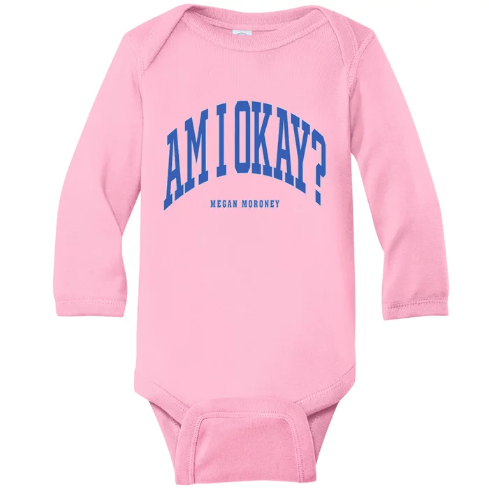 Megan Moroney Am I Ok Baby Long Sleeve Bodysuit