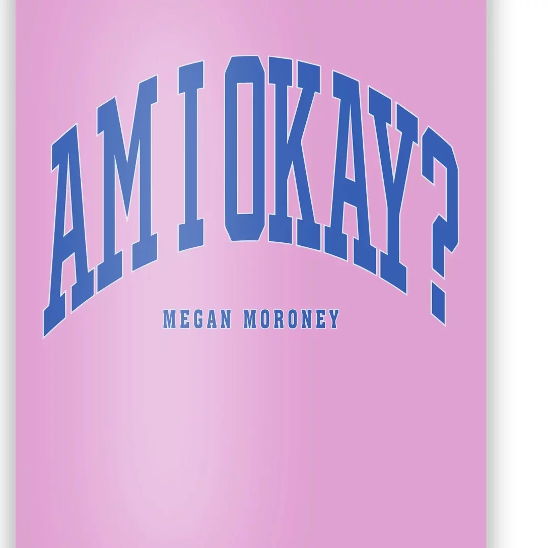 Megan Moroney Am I Ok Poster