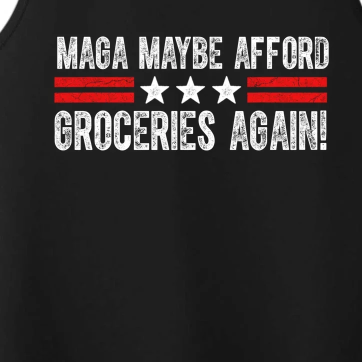 Maga Maybe Afford Groceries Again Performance Tank