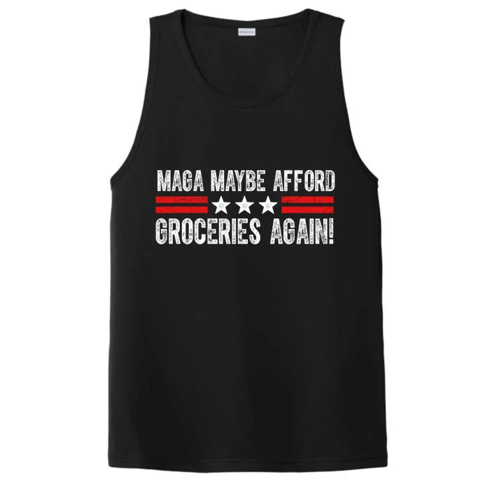 Maga Maybe Afford Groceries Again Performance Tank