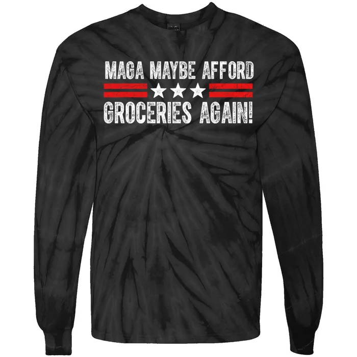 Maga Maybe Afford Groceries Again Tie-Dye Long Sleeve Shirt