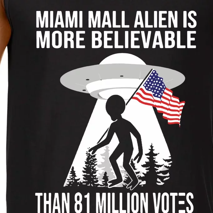 Miami Mall Alien Is More Believable Than 81 Million Votes Comfort Colors® Tank Top