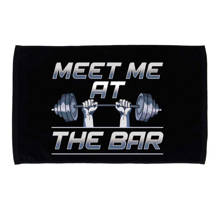 Meet Me At The Bar Motivated Weightlifting Gym Pun Gift Microfiber Hand Towel