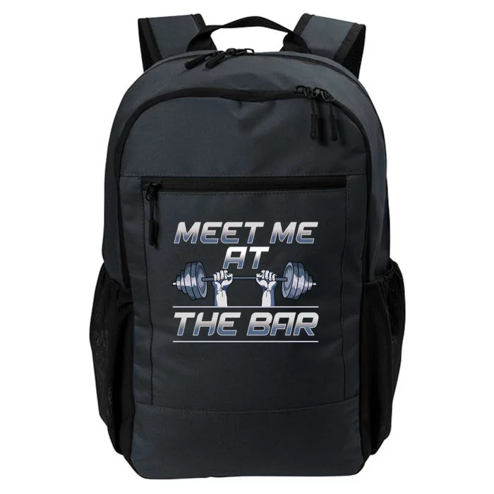 Meet Me At The Bar Motivated Weightlifting Gym Pun Gift Daily Commute Backpack