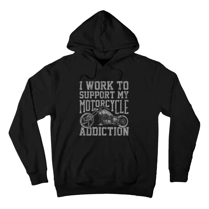 My Motorcycle Addiction Funny Motorcyclist Gag Quote Outfit Hoodie