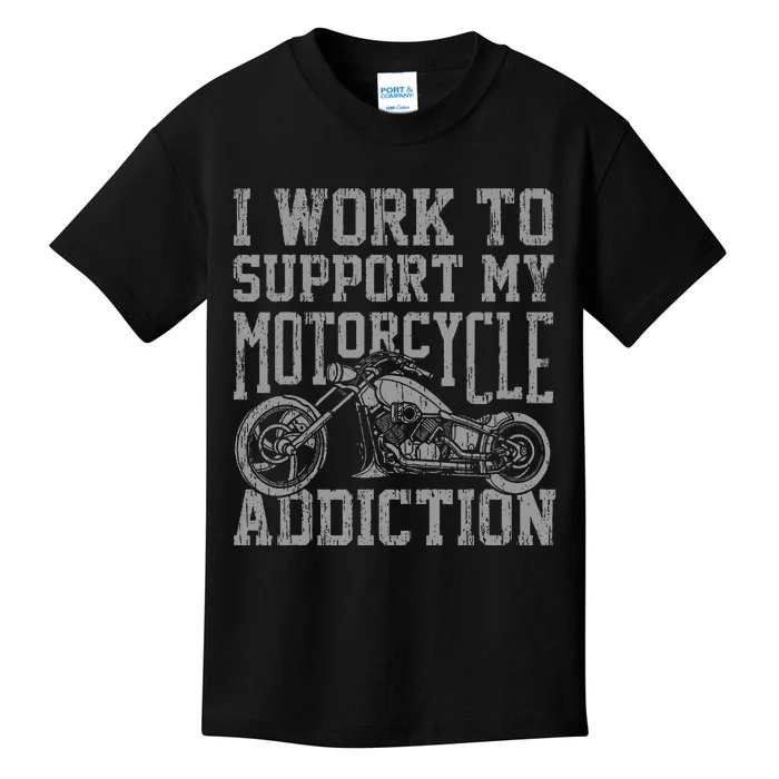 My Motorcycle Addiction Funny Motorcyclist Gag Quote Outfit Kids T-Shirt