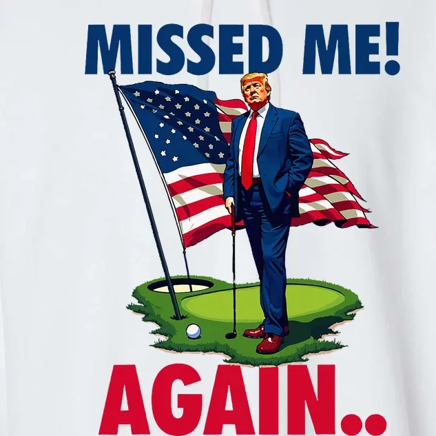 Missed Me Again You Missed Trump Golf 2024 Garment-Dyed Fleece Hoodie