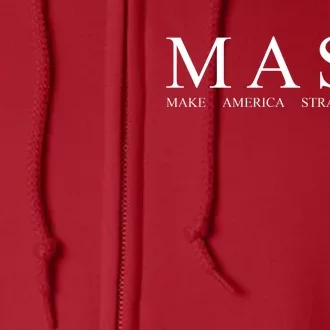 MASA Make America Straight Again Full Zip Hoodie