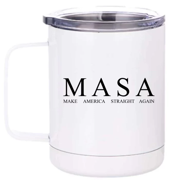 MASA Make America Straight Again Front & Back 12oz Stainless Steel Tumbler Cup