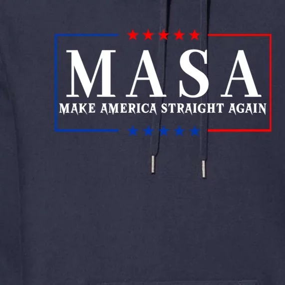 MASA Make America Straight Again Premium Hoodie