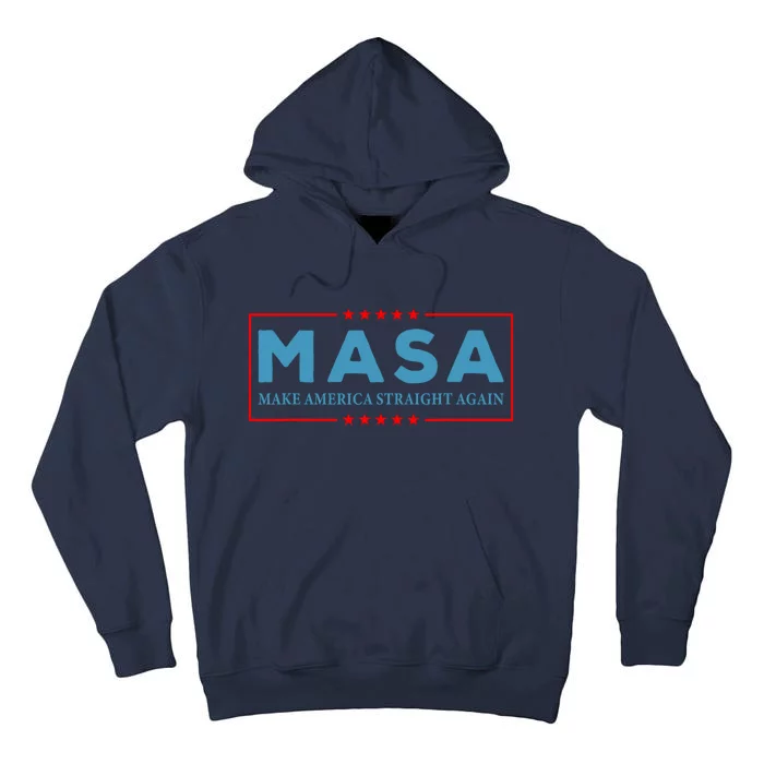 MASA Make America Straight Again Tall Hoodie