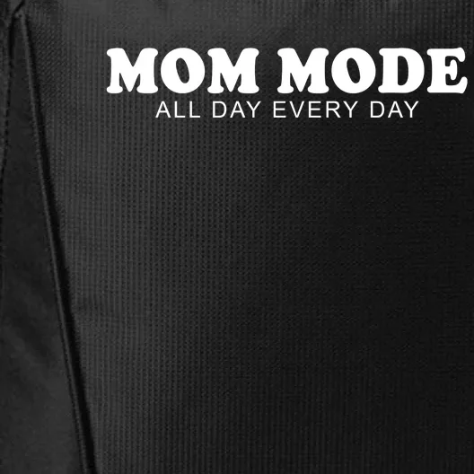 Mom Mode All Day Every Day City Backpack