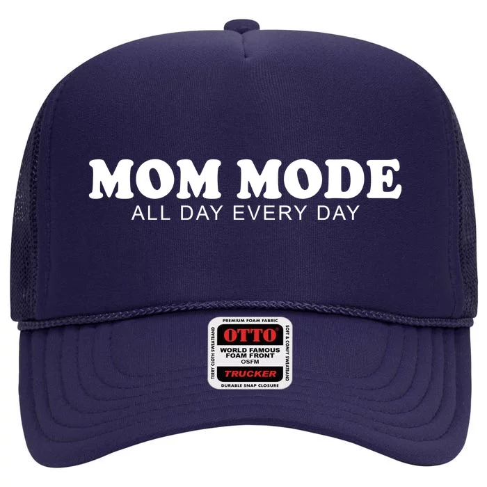 Mom Mode All Day Every Day High Crown Mesh Trucker Hat