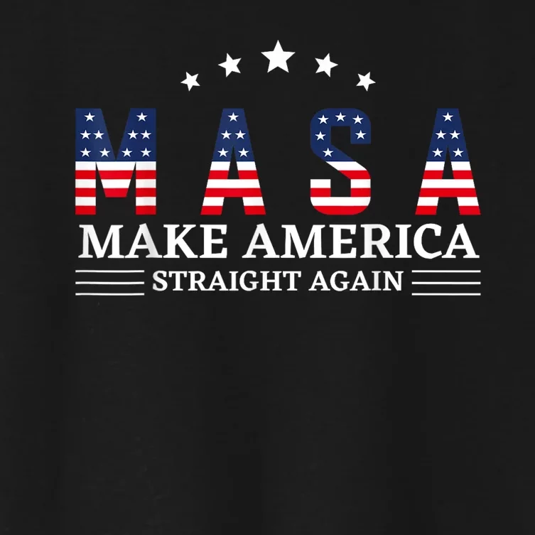 MASA Make America Straight Again Funny Tee Women's Crop Top Tee