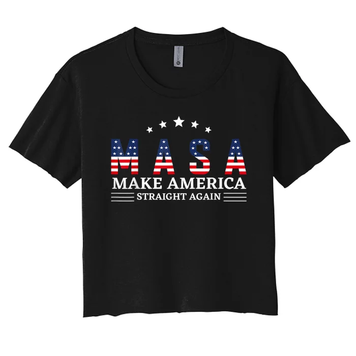 MASA Make America Straight Again Funny Tee Women's Crop Top Tee