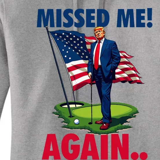 Missed Me Again You Missed Trump Golf 2024 Women's Pullover Hoodie