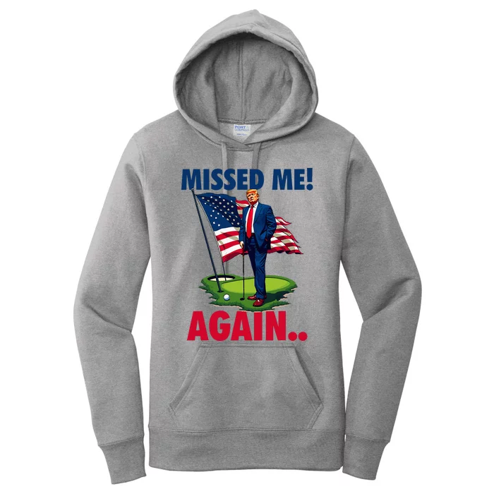 Missed Me Again You Missed Trump Golf 2024 Women's Pullover Hoodie