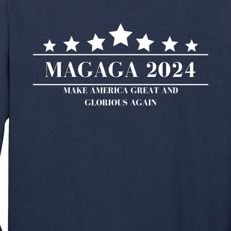 MAGAGA Make America Great And Glorious Again Trump 2024 Election Tall Long Sleeve T-Shirt