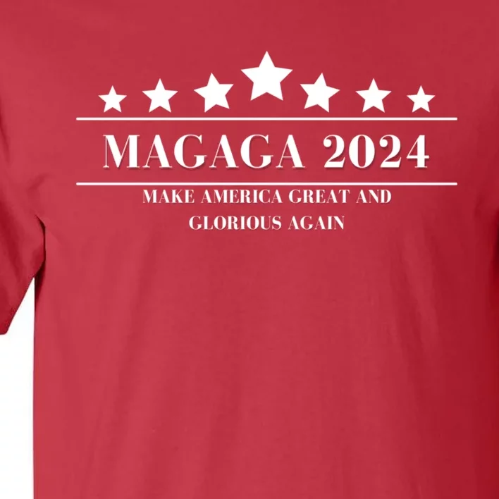 MAGAGA Make America Great And Glorious Again Trump 2024 Election Tall T-Shirt